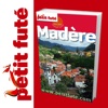 Madère - Petit Futé - Guide Numérique - Voyage - Tourisme - Loisirs