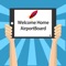 AirportBoard is an easy to use message board created to communicate and generate awareness to the travellers you are picking up at the airport