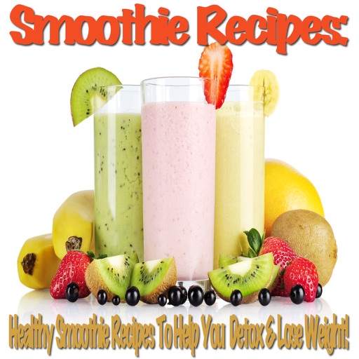 Smoothie Recipes: Healthy Smoothie Recipes To Help You Detox & Lose Weight! icon