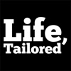 Life, Tailored