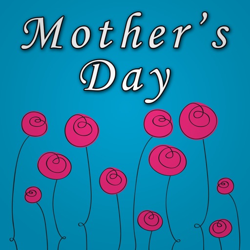 Happy Mother's Day: The Best Greeting eCard Creator