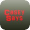 Casey Says