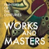 Painters of the Centuries - Works and Masters