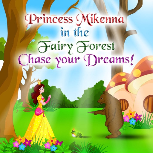 Princess Mikenna in the Fairy forest - Chase your dreams iOS App