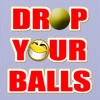 Drop Your Balls