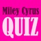 Miley Cyrus Quiz Edition - Free Intro Quiz with facts