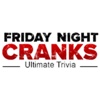 Friday Night Cranks Trivia App