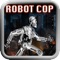 Robot Cop - A Terminator Machine Adventure Run