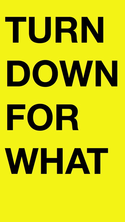 TD4W - Turn Down For What