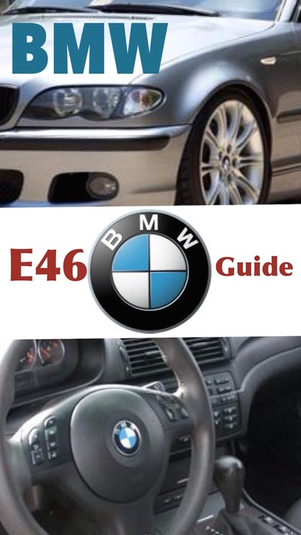 E46 Guide
