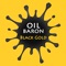 Oil Baron Black Gold