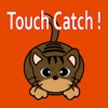 TouchCatch