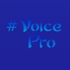 #Voice Pro