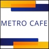 Metro Cafe.