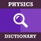 Physics Dictionary & Quiz : This Application contains over 25000+ "Physics Terms" along with their Scientific Definitions