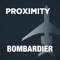 The Bombardier Proximity App developed by Bombardier Aerospace allows Bombardier Business Aircraft customers to quickly locate and contact our dedicated support team around the world