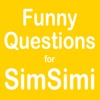 Funny Questions for SimSimi