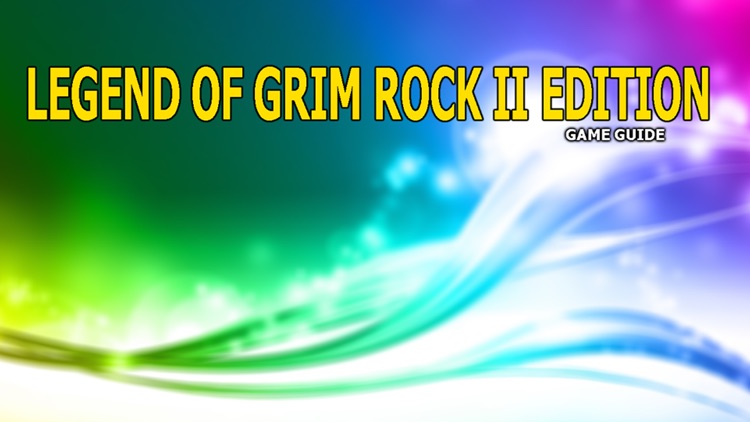 PRO - LEGEND OF GRIM ROCK II Game Version Guide
