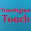 Transfigure Touch