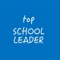 topSCHOOLLEADER is an ideal App for clarifying your strengths as a leader and identifying the areas that you need to improve
