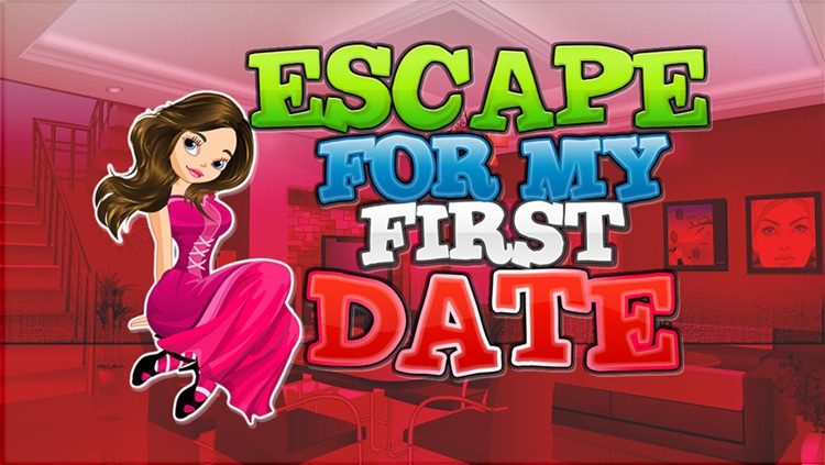 Escape For My First Date