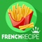 The Best French recipe app that discloses how to make real French dishes in American or Asian kitchens with French Style