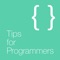 'Tips for Programmers' contains 97 articles from experienced software developers about how you can become a better programmer