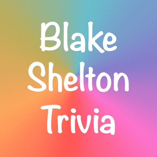 You Think You Know Me?  Blake Shelton Edition Trivia Quiz iOS App