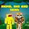 “Animal & Bird Skins Lite - Best Ultimate Collection for Minecraft Pocket Edition” HAND-PICKED & DESIGNED BY PROFESSIONAL DESIGNERS