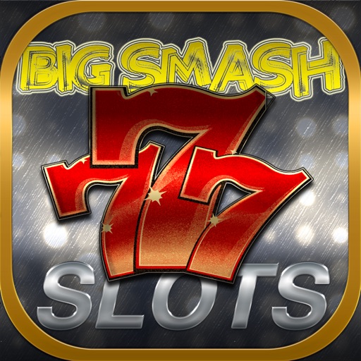 A Big Smash Slots - Free Slots Game
