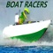 *** Boat Racers ***