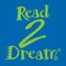 The Read2Dream App provides students with the ability to enter the book they have read so that they can track the record of their progress