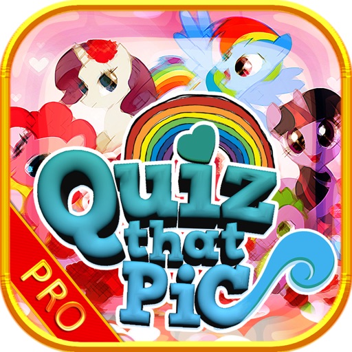 Quiz That Pic : Pony Trivia Puzzle Games For Pro icon
