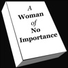 A Woman of No Importance by Oscar Wilde