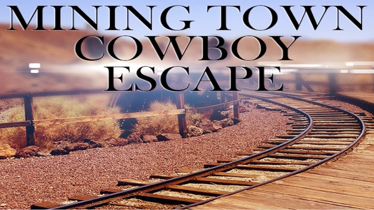 Mining Town Cowboy Escape