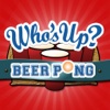 Who’s Up? Beer Pong