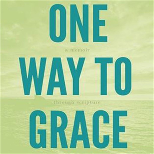 ONE WAY TO GRACE