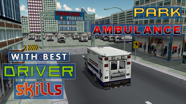 Ambulance Hospital Parking – Drive & park vehicle in this extreme driver simulator game