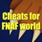 Cheats guide for FNAF World