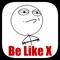 Be Like X