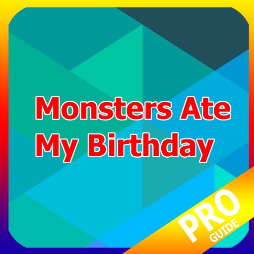 PRO - Monsters Ate My Birthday Game Version Guide icon