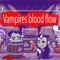Vampires blood flow