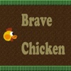 Brave Chicken.