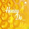 Honey Do... Me!