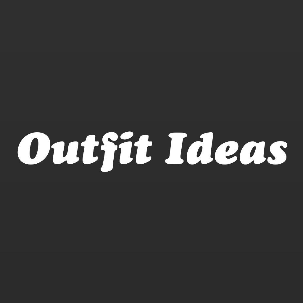 Outfit Ideas