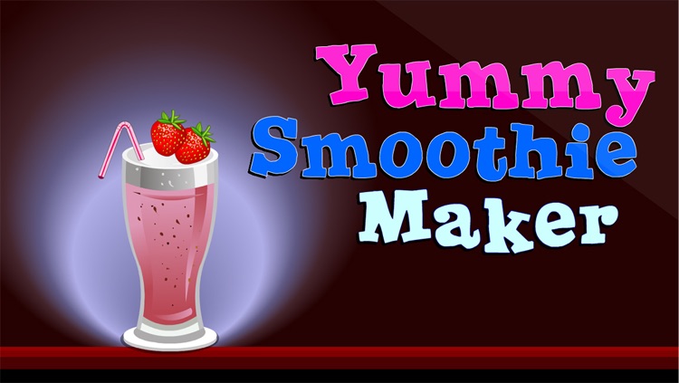 Yummy Smoothie Maker