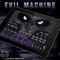 With EVIL MACHINE, make awesome electronic music in no time regardless of the genre