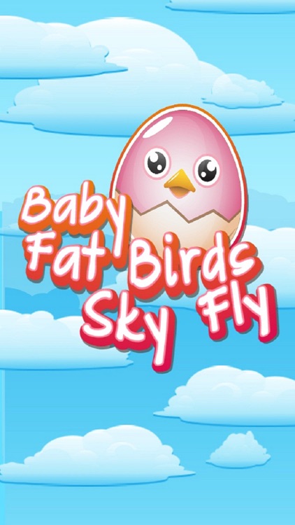 Baby Fat Birds – Sky Fly