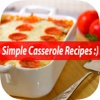 Best Casserole Recipe - Easy & Simple Delicious Dinner Casserole Dish Cooking Guide & Tips For Beginners