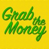 Grab the Money !